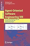 Agent-Oriented Software Engineering VIII: 8th International Workshop, AOSE 2007, Honolulu, HI, USA, May 14, 2007, Revised Selected Papers (Volume 4951)