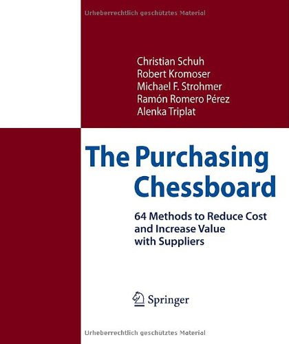 The Purchasing Chessboard: 64 Methods to Reduce Cost and Increase Value with Suppliers