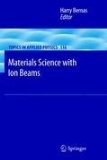 Materials Science with Ion Beams (Topics in Applied Physics)