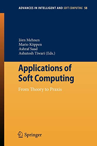 Applications of Soft Computing: From Theory to Praxis (Advances in Intelligent and Soft Computing, 58)