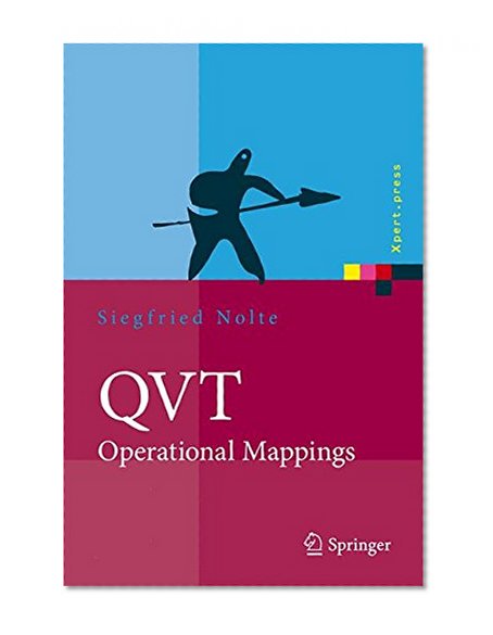 QVT - Operational Mappings: Modellierung mit der Query Views Transformation (Xpert.press) (German Edition)