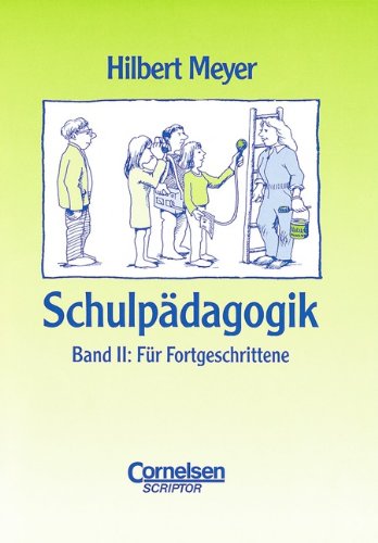 SchulpÃ¤dagogik, 2 Bde., Bd.2, FÃ¼r Fortgeschrittene