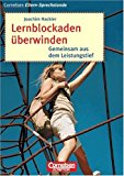 Cornelsen Eltern-Sprechstunde: Lernblockaden Ã¼berwinden. Gemeinsam aus dem Leistungstief