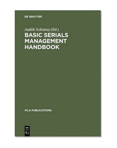 IFLA 77: Basic Serial Management Handbook (IFLA Publications)