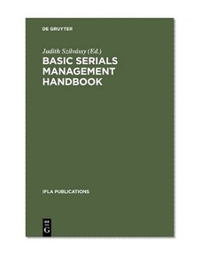 IFLA 77: Basic Serial Management Handbook (IFLA Publications)