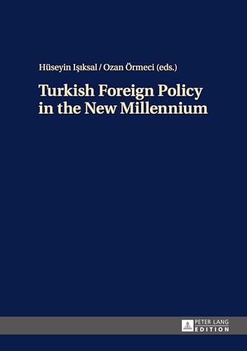 Turkish Foreign Policy in the New Millennium