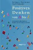 Positives Denken von A bis Z