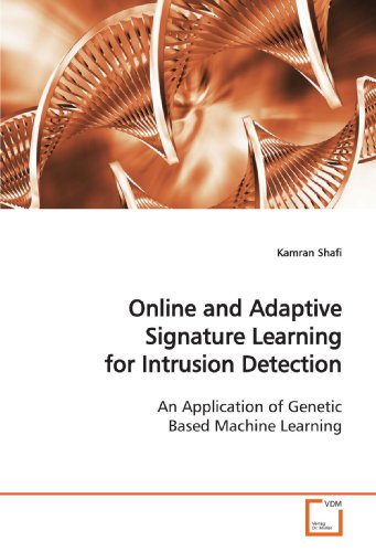 Online and Adaptive Signature Learning for Intrusion Detection: An Application of Genetic Based Machine Learning