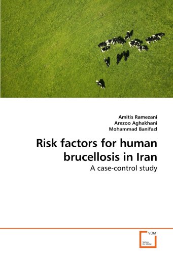 Risk factors for human brucellosis in Iran: A case-control study