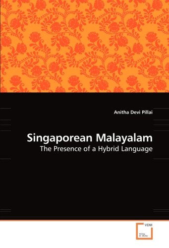 Singaporean Malayalam: The Presence of a Hybrid Language