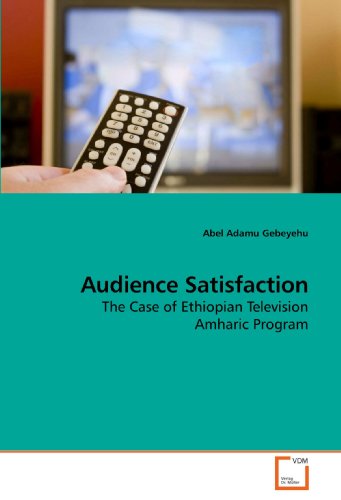 Audience Satisfaction: The Case of Ethiopian Television Amharic Program
