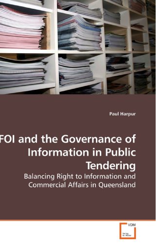 FOI and the Governance of Information in Public Tendering: Balancing Right to Information and Commercial Affairs in Queensland