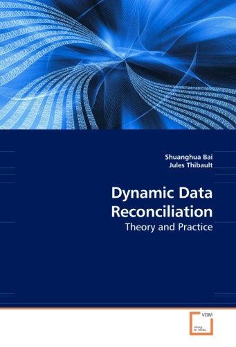 Dynamic Data Reconciliation: Theory and Practice