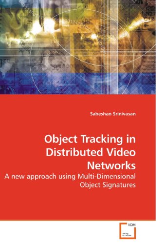 Object Tracking in Distributed Video Networks: A new approach using Multi-Dimensional Object Signatures