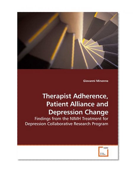 Therapist Adherence, Patient Alliance and Depression Change: Findings from the NIMH Treatment for Depression Collaborative Research Program