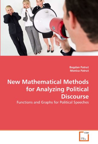 Book Cover New Mathematical Methods for Analyzing Political Discourse: Functions and Graphs for Political Speeches