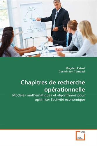 Book Cover Chapitres de recherche opérationnelle: Modèles mathématiques et algorithmes pour optimiser l'activité économique (French Edition)
