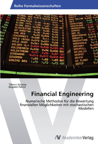 Book Cover Financial Engineering: Numerische Methoden für die Bewertung finanziellen Möglichkeiten mit stochastischen Modellen (German Edition)