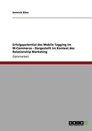 Book Cover Erfolgspotential des Mobile Tagging im M-Commerce im Kontext des Relationship Marketing (German Edition)