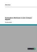 Postmoderne Merkmale in Julio CortÃ¡zars Rayuela (German Edition)