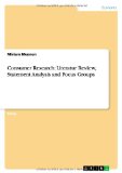 Consumer Research: Literatur Review, Statement Analysis and Focus Groups