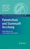Patentschutz und Stammzellforschung: Internationale und rechtsvergleichende Aspekte (MPI Studies on Intellectual Property and Competition Law) (German and English Edition)