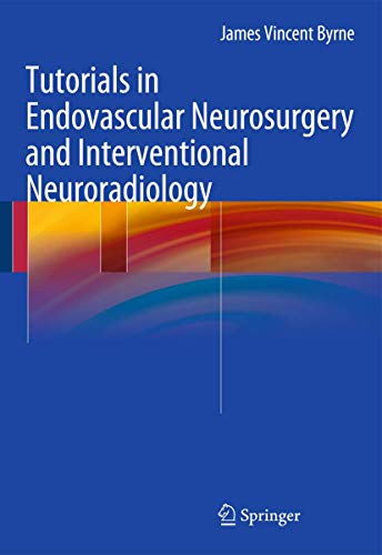 Book Cover Tutorials in Endovascular Neurosurgery and Interventional Neuroradiology