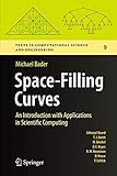 Space-Filling Curves: An Introduction with Applications in Scientific Computing (Texts in Computational Science and Engineering, 9)