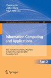 Information Computing and Applications: Third International Conference, ICICA 2012, Chengde, China, September 14-16, 2012. Proceedings, Part II ... in Computer and Information Science, 308)
