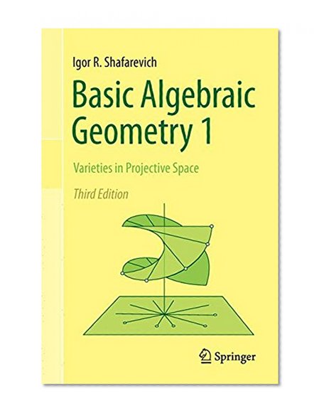 Book Cover Basic Algebraic Geometry 1: Varieties in Projective Space