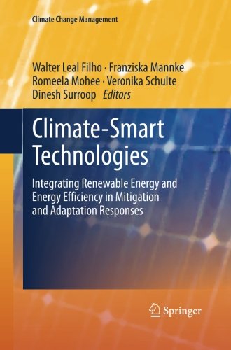 Climate-Smart Technologies: Integrating Renewable Energy and Energy Efficiency in Mitigation and Adaptation Responses (Climate Change Management)