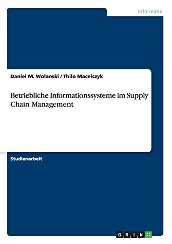 Betriebliche Informationssysteme im Supply Chain Management (German Edition)