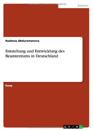 Entstehung Und Entwicklung Des Beamtentums in Deutschland (German Edition)