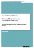Arbeitszufriedenheit in Der Unternehmensberatung (German Edition)