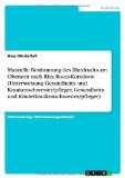 Manuelle Bestimmung Des Blutdrucks Am Oberarm Nach Riva Rocci-Korotkow (Unterweisung Gesundheits- Und Krankenschwester/Pfleger, Gesundheits- Und Kinde (German Edition)