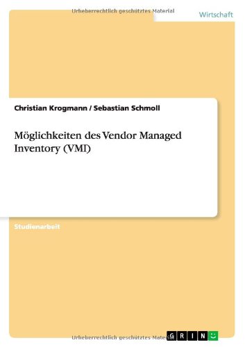 Moglichkeiten Des Vendor Managed Inventory (VMI) (German Edition)
