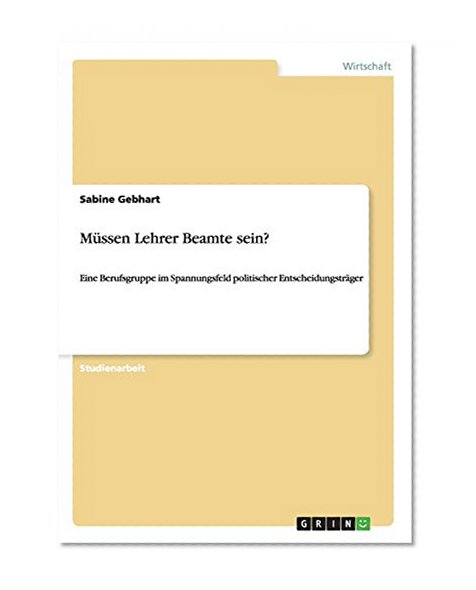MÃ¼ssen Lehrer Beamte sein? (German Edition)