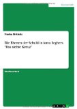 Die Ebenen der Schuld in Anna Seghers "Das siebte Kreuz" (German Edition)