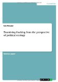 Examining Fracking from the Perspective of Political Ecology