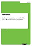 Bacnet. Kommunikationsstandard Fur Gebaudeautomatisierungssysteme (German Edition)