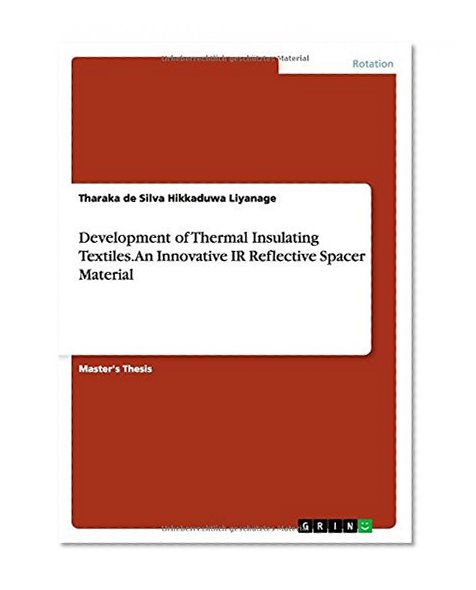 Development of Thermal Insulating Textiles. An Innovative IR Reflective Spacer Material