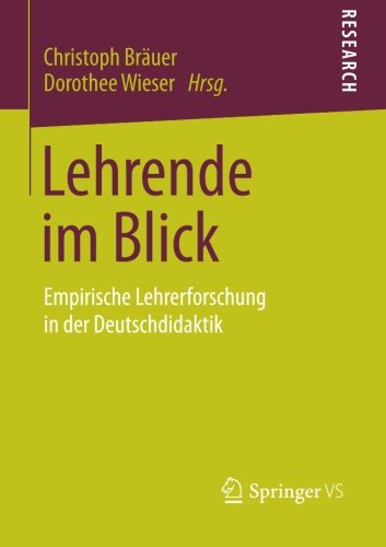 Lehrende im Blick: Empirische Lehrerforschung in der Deutschdidaktik (German Edition)