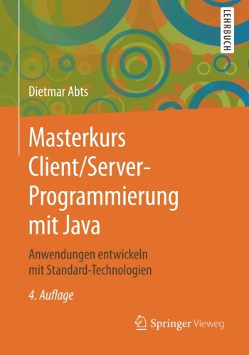 Masterkurs Client/Server-Programmierung mit Java: Anwendungen entwickeln mit Standard-Technologien (German Edition)