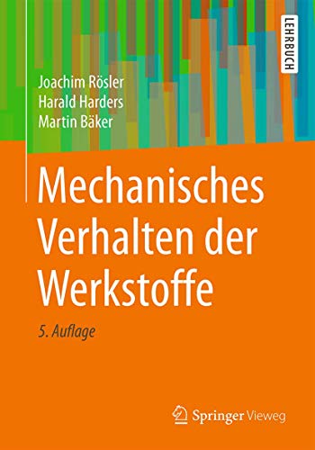 Mechanisches Verhalten der Werkstoffe (German Edition)