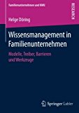 Wissensmanagement in Familienunternehmen (Familienunternehmen und KMU) (German Edition)