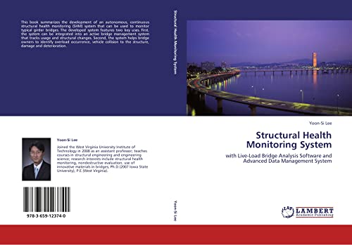 Structural Health Monitoring System: with Live-Load Bridge Analysis Software and Advanced Data Management System