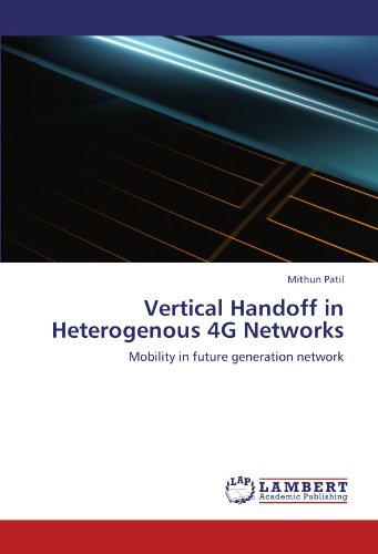 Vertical Handoff in Heterogenous 4G Networks: Mobility in future generation network