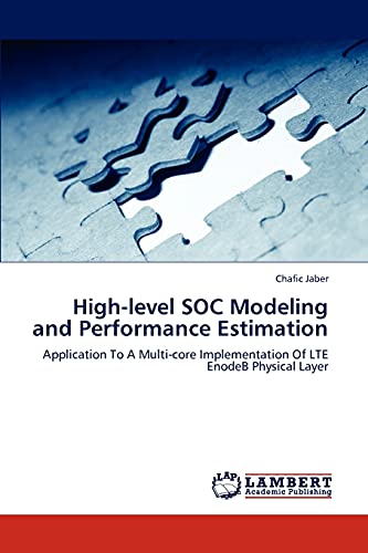 High-level SOC Modeling and Performance Estimation: Application To A Multi-core Implementation Of LTE EnodeB Physical Layer