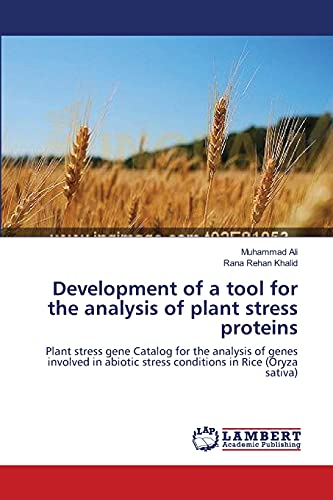Development of a tool for the analysis of plant stress proteins: Plant stress gene Catalog for the analysis of genes involved in abiotic stress conditions in Rice (Oryza sativa)