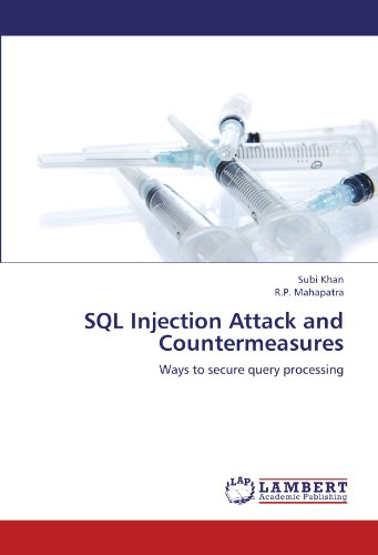 SQL Injection Attack and Countermeasures: Ways to secure query processing